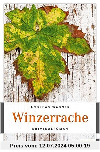 Winzerrache: Kriminalroman (Kurt-Otto Hattemer)